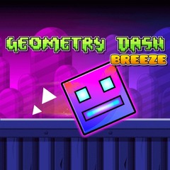 Geometry Dash Breeze Geometry Dash Breeze